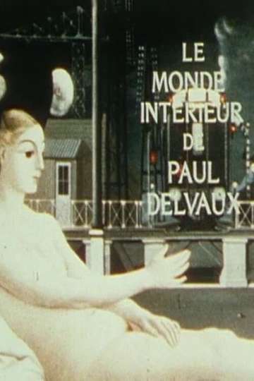 Le Monde intérieur de Paul Delvaux