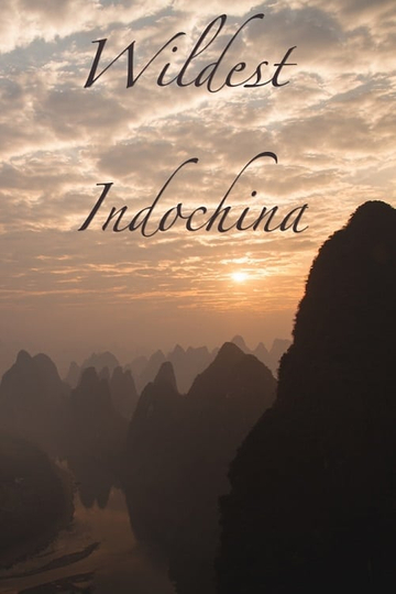 Wildest Indochina