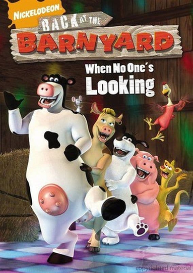 Back at the Barnyard  When No Ones Looking