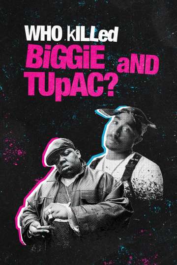 Who Killed Biggie and Tupac? Poster