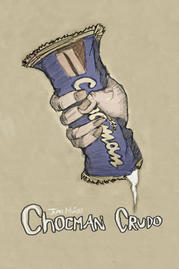 Chocman Crudo Poster