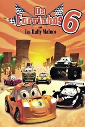 Os Carrinhos 6 - Um Rally Maluco