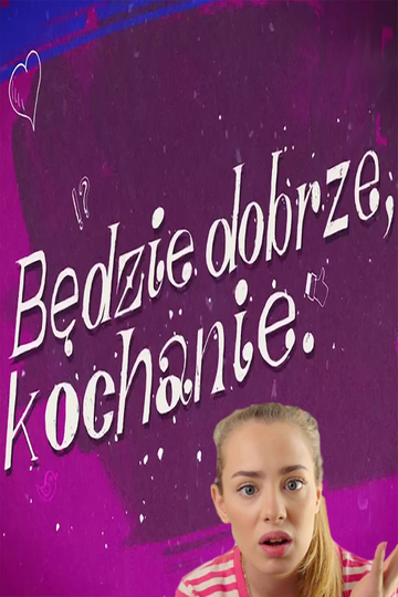 Będzie dobrze, kochanie Poster