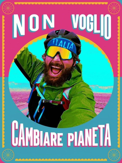 Non voglio cambiare pianeta Poster