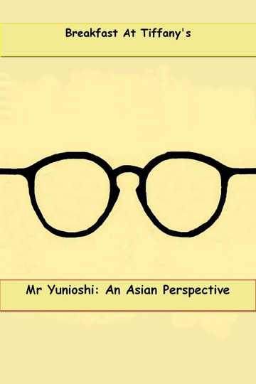 Mr. Yunioshi:  An Asian Perspective