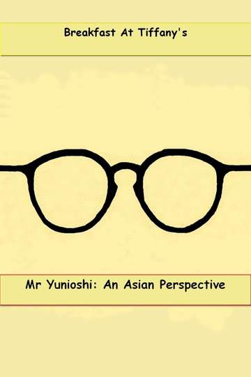 Mr. Yunioshi:  An Asian Perspective Poster