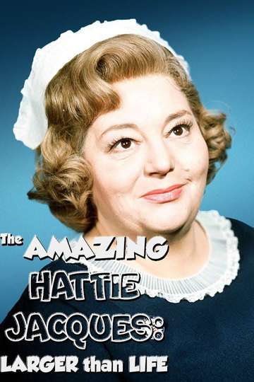 The Amazing Hattie Jacques Larger than Life