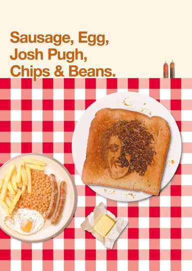 Josh Pugh Sausage Egg Josh Pugh Chips and Beans