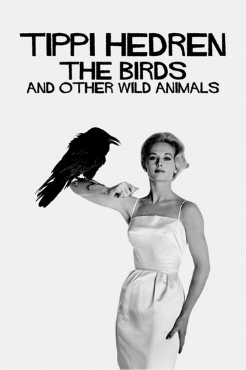 Tippi Hedren The Birds and Other Wild Animals