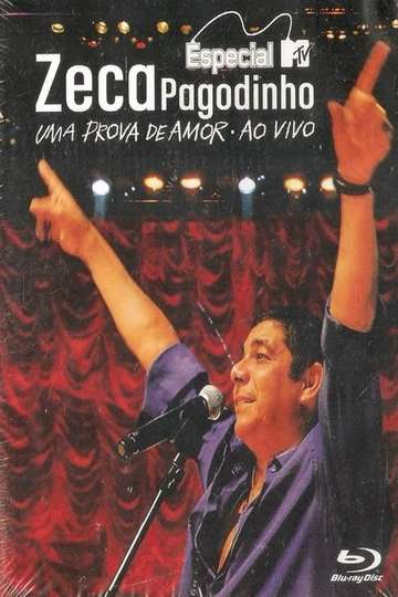 Zeca Pagodinho: DVD MTV Especial - Uma Prova de Amor ao Vivo Poster