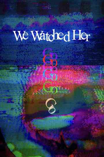 We Watched Her Go