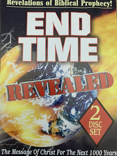 End Time Revealed Could Christ Come In Our Lifetime