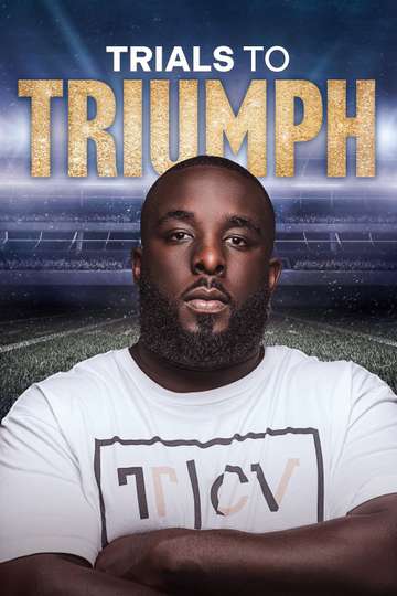 Trials To Triumph The Documentary Poster