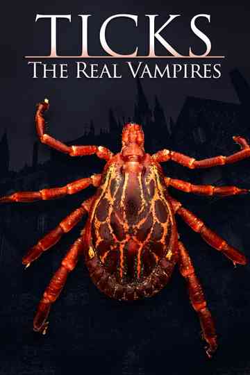 Ticks The Real Vampires