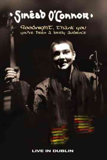 Sinead OConnor Goodnight Thank You Youve Been a Lovely Audience