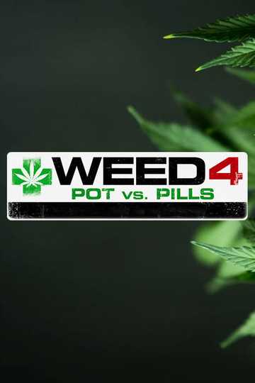 WEED 4: Pot Vs Pills