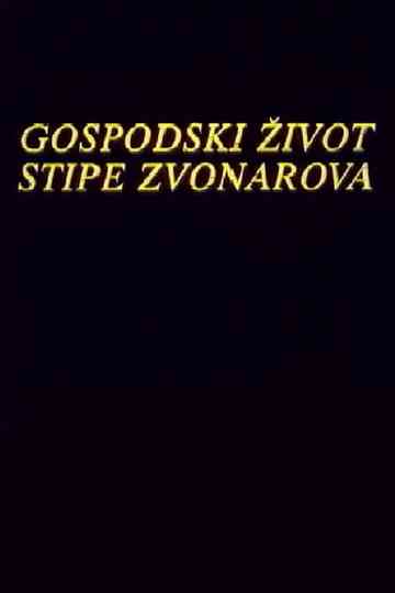 The Life of Stipe Zvonarov Poster