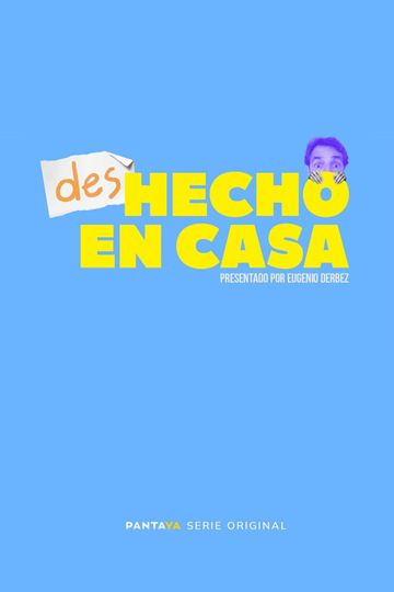 desHecho en Casa Poster