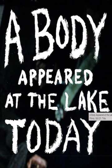 A Body Appeared At The Lake Today