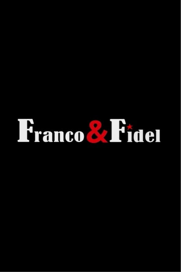 Franco and Fidel A Strange Friendship