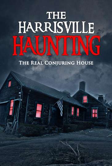 The Harrisville Haunting The Real Conjuring House Poster