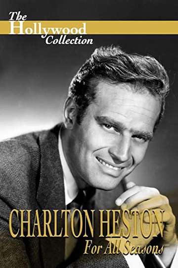 Charlton Heston: For All Seasons Poster