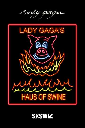 Lady Gaga’s Haus of Swine (Live at the SXSW #BoldStage)