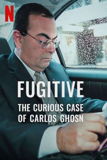 Fugitive The Curious Case of Carlos Ghosn Poster