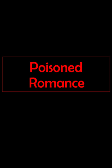 Poisoned Romance