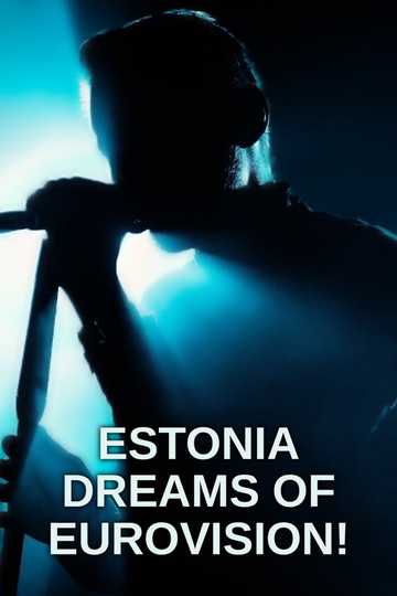 Estonia Dreams of Eurovision! Poster