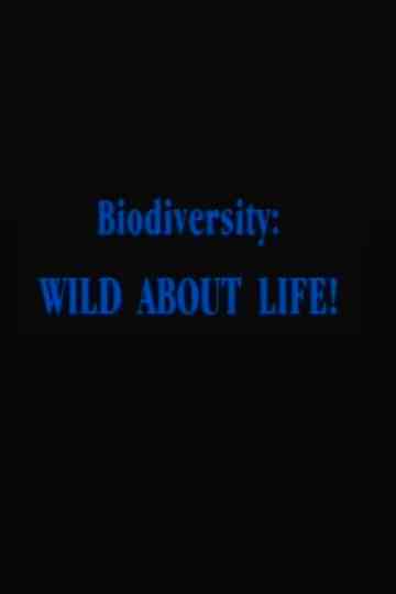 Biodiversity: Wild About Life!