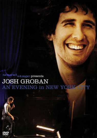 Josh Groban: An Evening in New York City