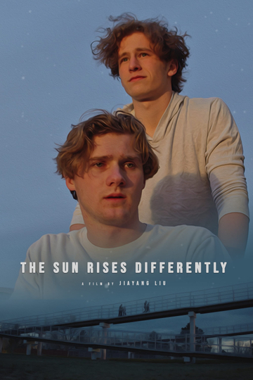 The Sun Rises Differently Poster