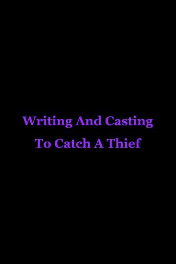 Writing And Casting To Catch A Thief Poster