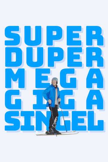 Superdupermegagigasingel Poster