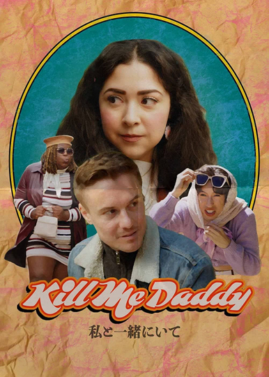 Kill Me Daddy Poster