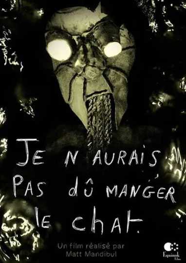 Je n’aurais pas dû manger le chat Poster