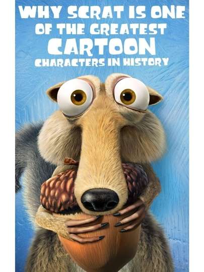 Why Scrat is One of The Greatest Cartoon Characters in History (2022)  Stream and Watch Online | Moviefone