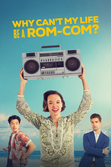 Why Can't My Life Be a Rom-Com? Poster