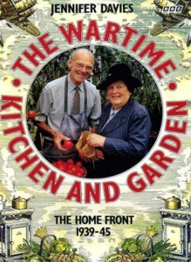 The Wartime Kitchen and Garden