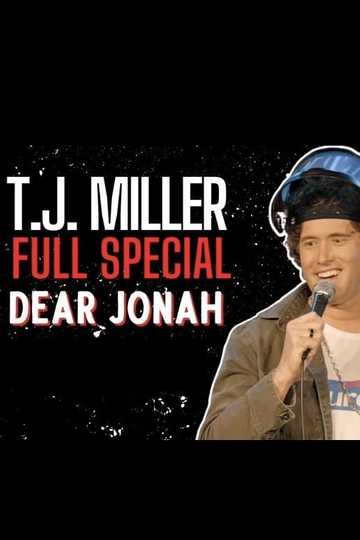 TJ Miller Dear Jonah