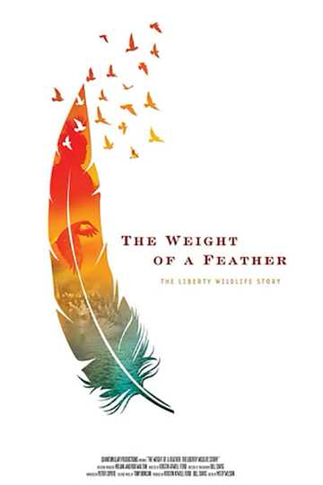 The Weight of a Feather The Liberty Wildlife Story