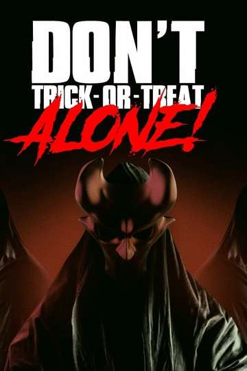 Don't Trick-Or-Treat Alone! Poster