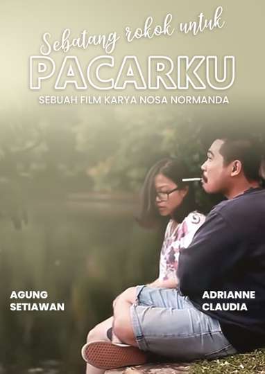 Sebatang Rokok untuk Pacarku - Movie | Moviefone