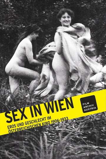 Sex in Wien: Eros und Geschlecht im österreichischen Kino 1906-1933 Poster