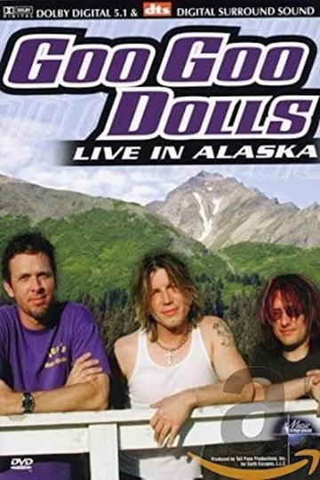 Goo Goo Dolls Live In Alaska