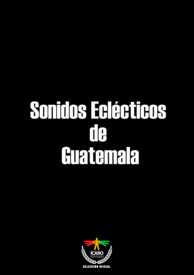 Sonidos eclécticos de Guatemala Poster