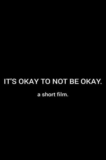 It's Okay To Not Be Okay