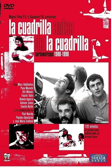 La cuadrilla antes de la cuadrilla (cortometrajes 1980-1990)