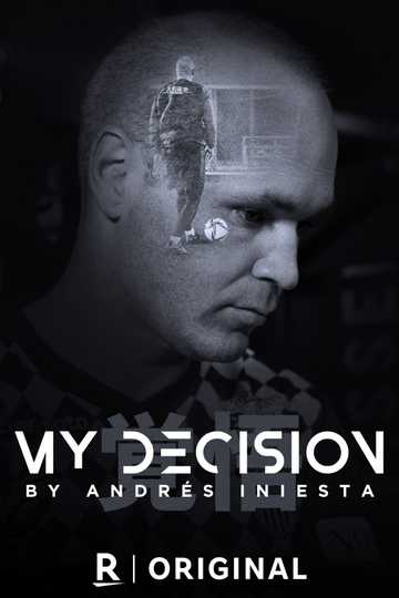 My Decision, by Andrés Iniesta Poster